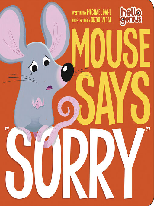 Title details for Mouse Says "Sorry" by Michael Dahl - Available